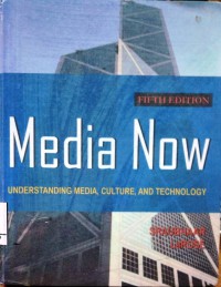 Image of Media Now : Understanding Media Culture and Technology (Fifth Ed)